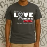 Someone I Love Needs A Cure Brain Cancer Awareness T-Shirt thumb 3