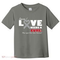Someone I Love Needs A Cure Brain Cancer Awareness Toddler T-Shirt thumb 0