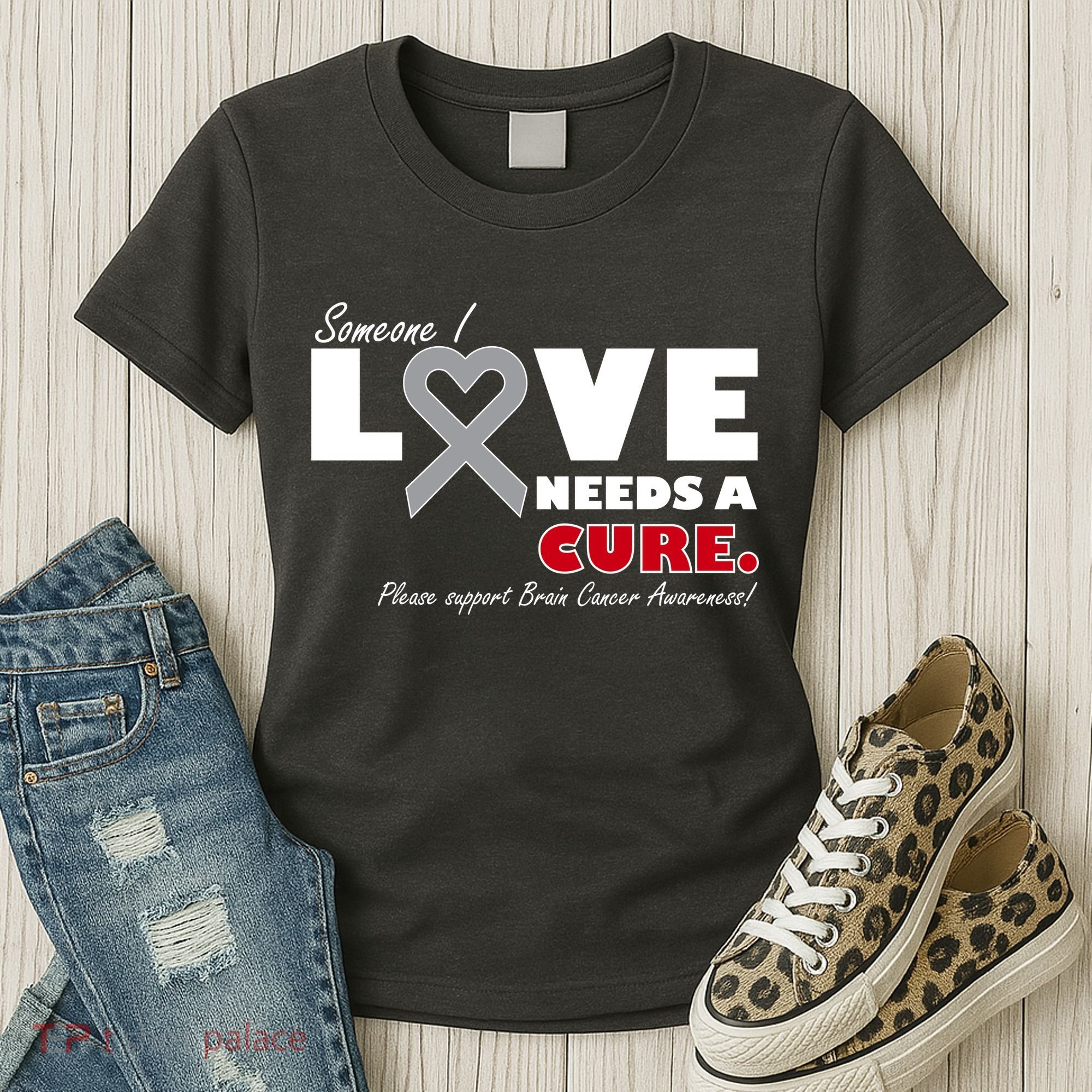 Someone I Love Needs A Cure Brain Cancer Awareness Women's T-Shirt