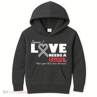 Someone I Love Needs A Cure Brain Cancer Awareness Kids Hoodie thumb 0
