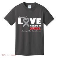 Someone I Love Needs A Cure Brain Cancer Awareness Kids T-Shirt thumb 0