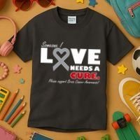 Someone I Love Needs A Cure Brain Cancer Awareness Kids T-Shirt thumb 3