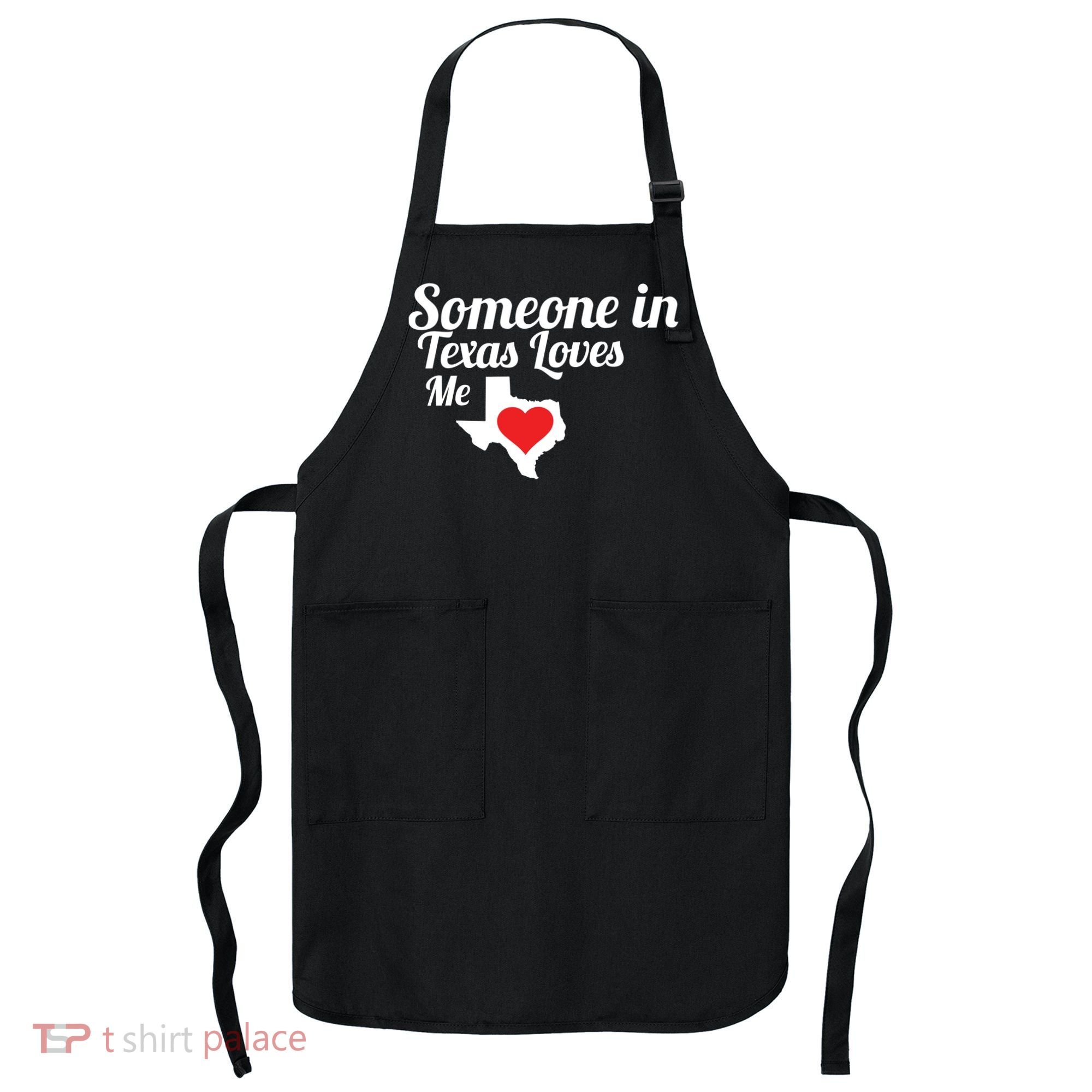 Someone In Texas Loves Me Apron