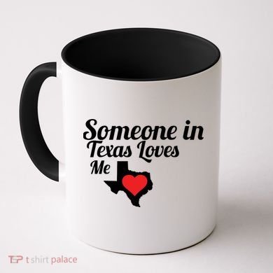 Someone In Texas Loves Me Coffee Mug
