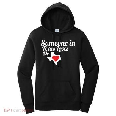 Someone In Texas Loves Me Women's Hoodie