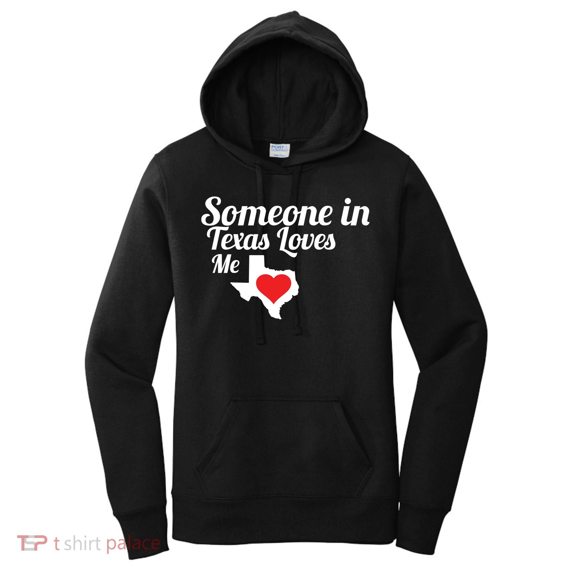 Someone In Texas Loves Me Women's Hoodie