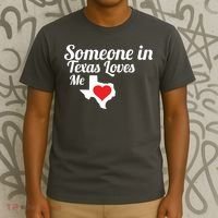 Someone In Texas Loves Me T-Shirt thumb 3
