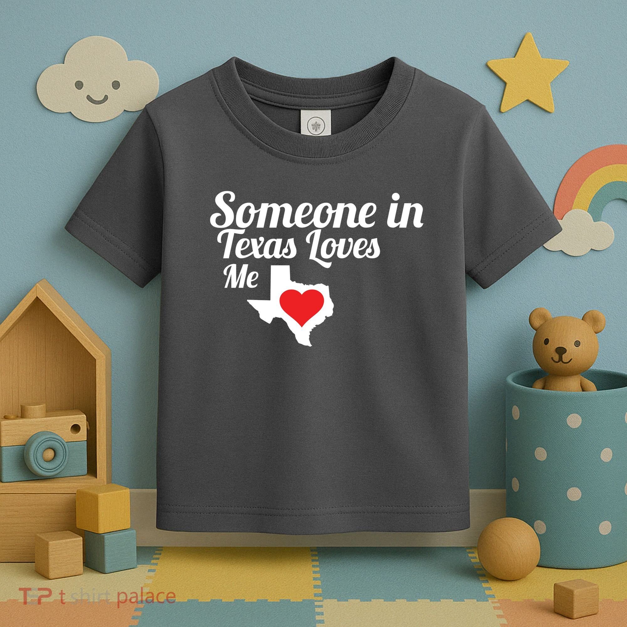 Someone In Texas Loves Me Toddler T-Shirt