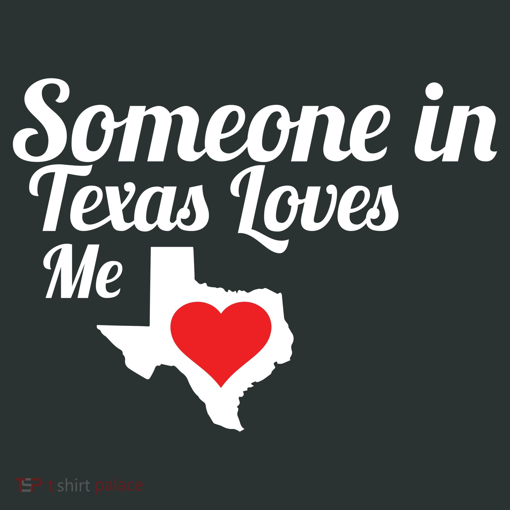 Someone In Texas Loves Me Toddler T-Shirt