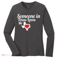 Someone In Texas Loves Me Women's Long Sleeve Shirt thumb 0