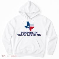 Someone In Texas Loves Me Home State Hoodie thumb 0