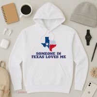 Someone In Texas Loves Me Home State Hoodie thumb 3