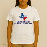 Someone In Texas Loves Me Home State T-Shirt thumb 4