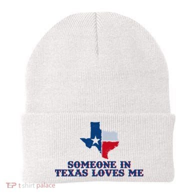 Someone In Texas Loves Me Home State Beanie
