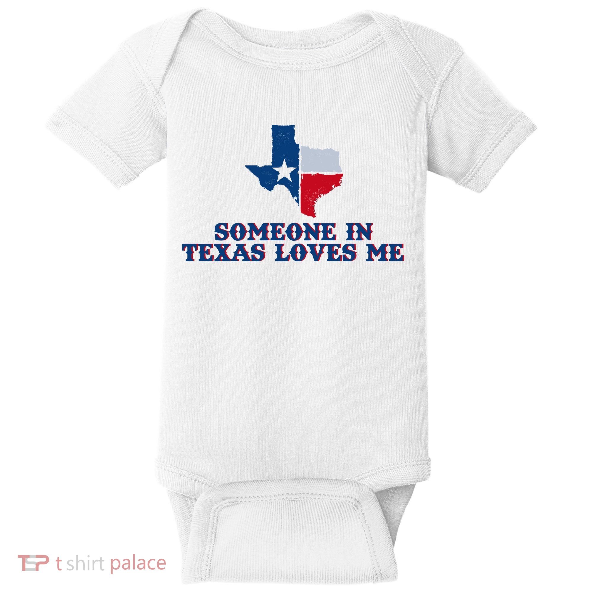 Someone In Texas Loves Me Home State Baby Bodysuit