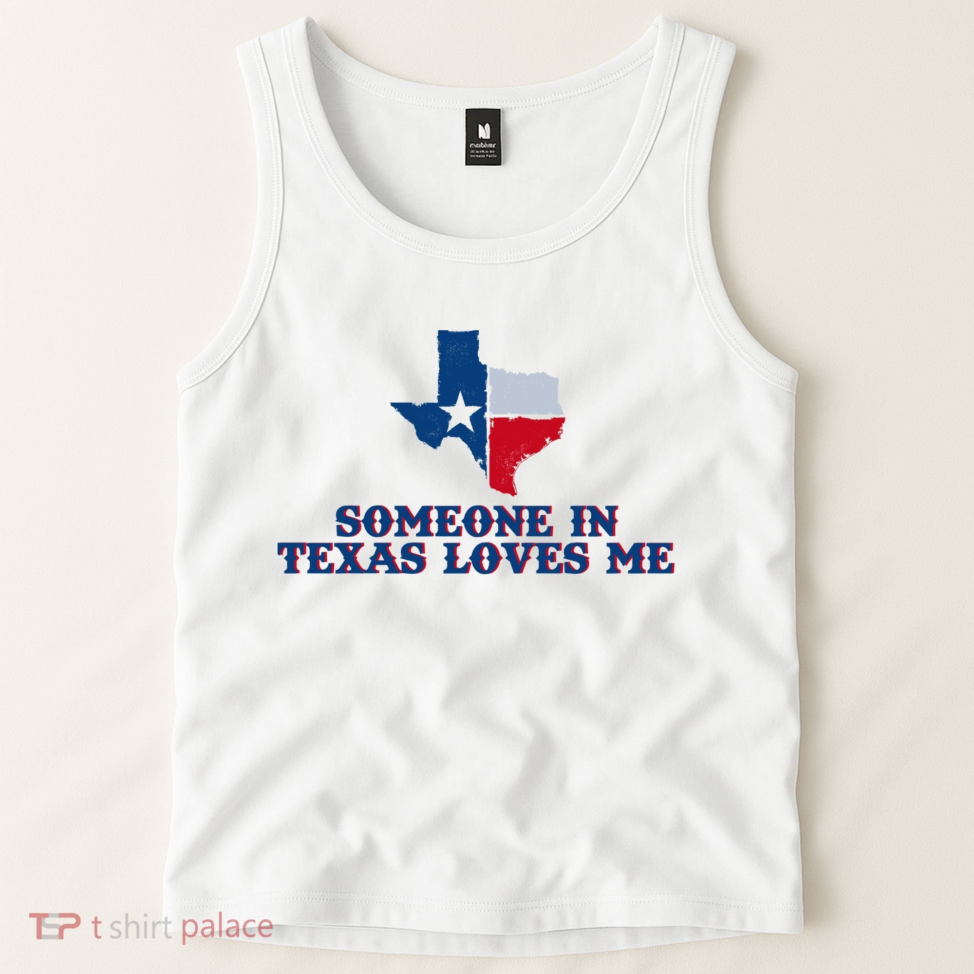 Someone In Texas Loves Me Home State Tank Top