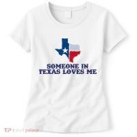 Someone In Texas Loves Me Home State Women's T-Shirt thumb 0