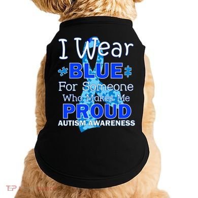 Someone Who Makes Me Proud Autism Awareness Doggie Tank
