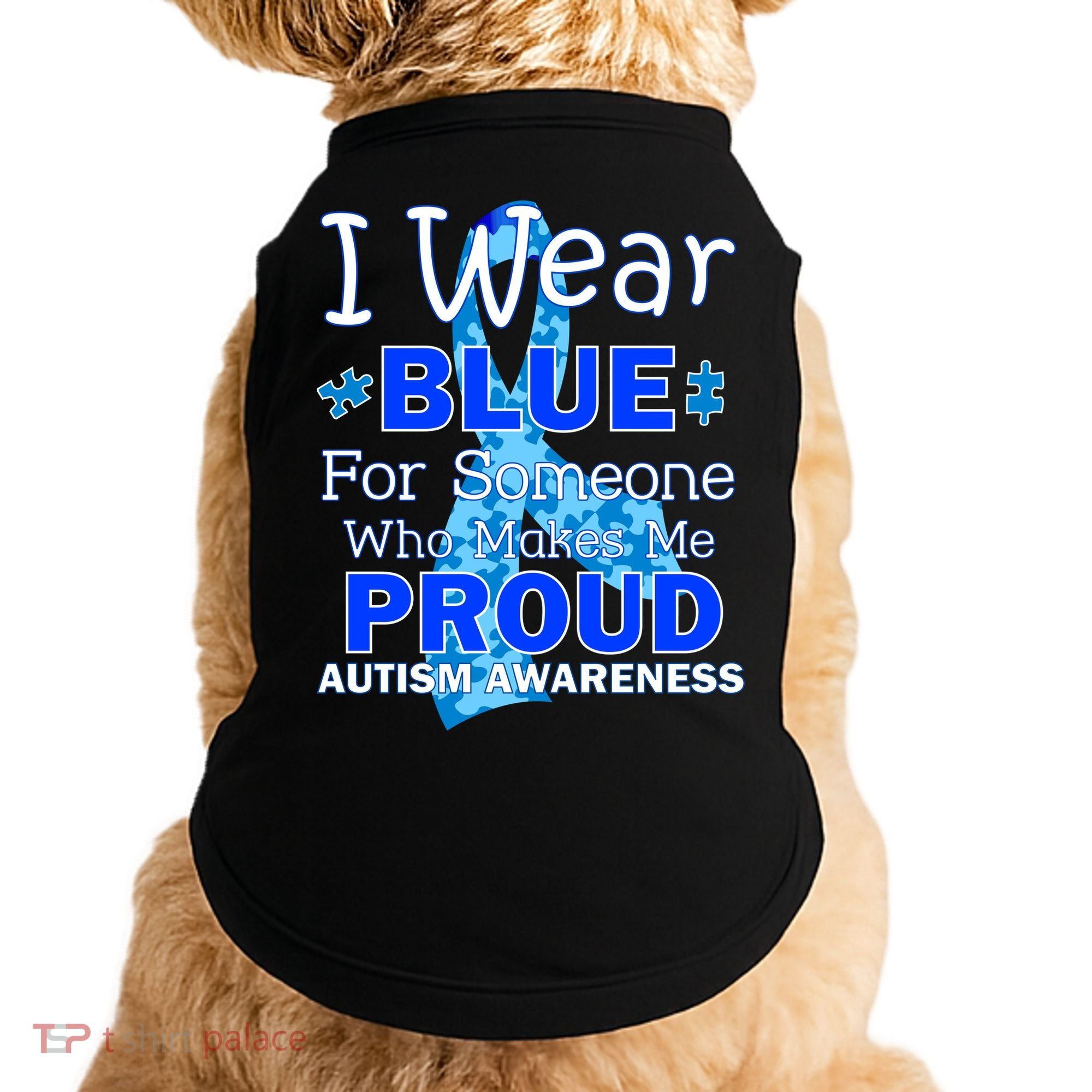 Someone Who Makes Me Proud Autism Awareness Doggie Tank
