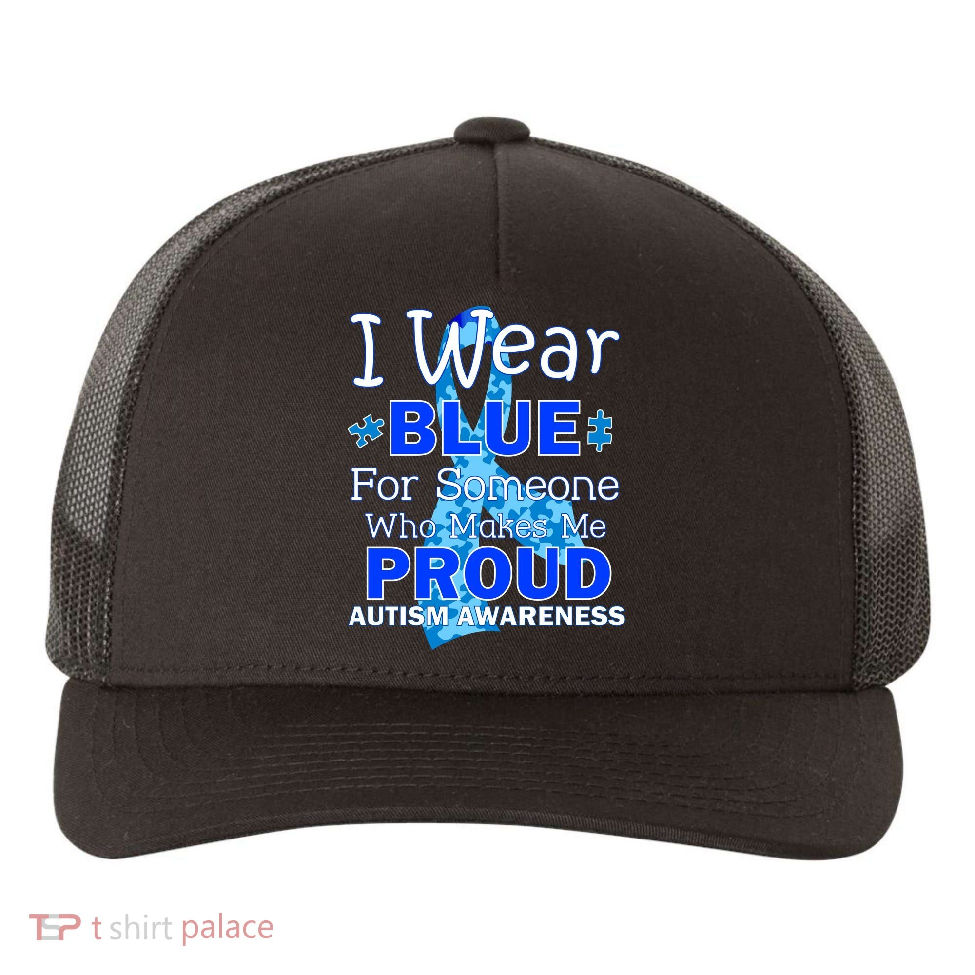 Someone Who Makes Me Proud Autism Awareness Yupoong Adult 5-Panel Trucker Hat