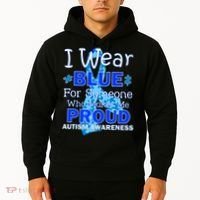 Someone Who Makes Me Proud Autism Awareness Hoodie thumb 2
