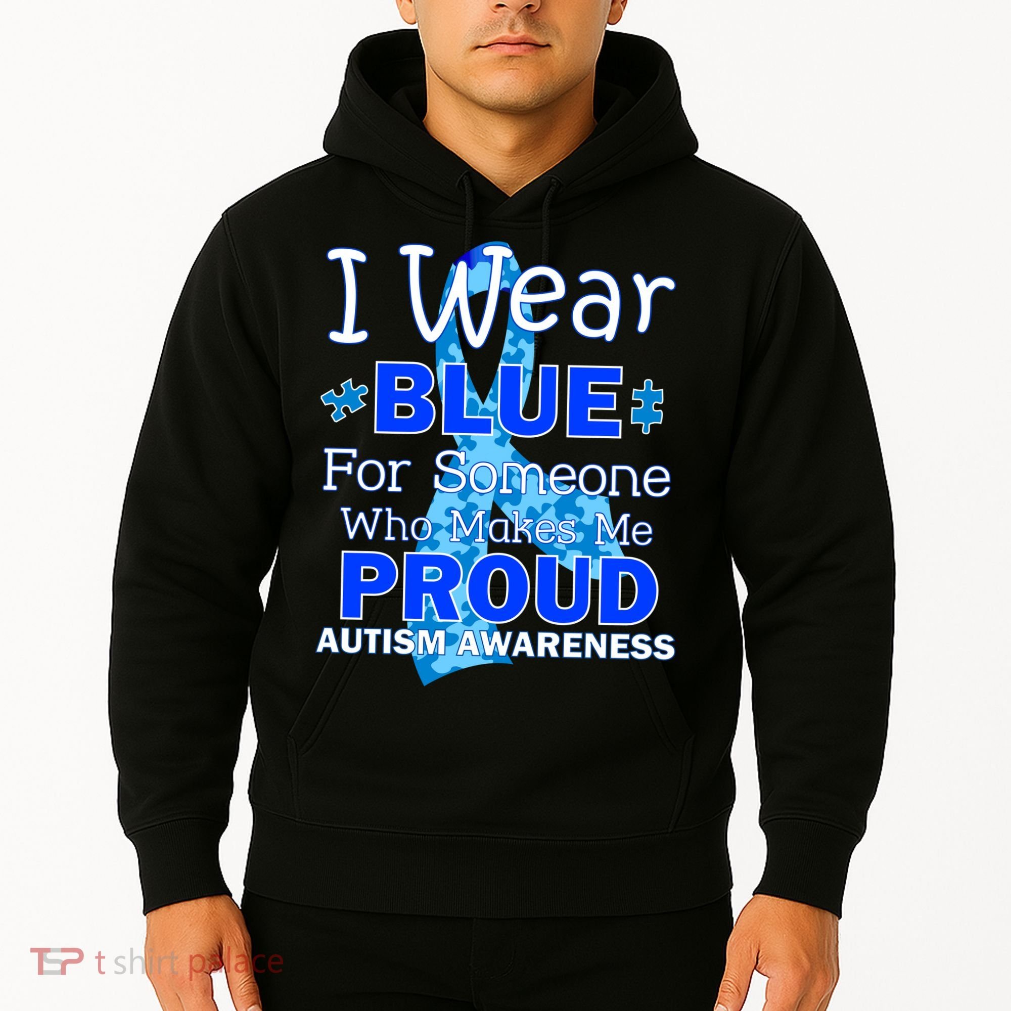 Someone Who Makes Me Proud Autism Awareness Hoodie