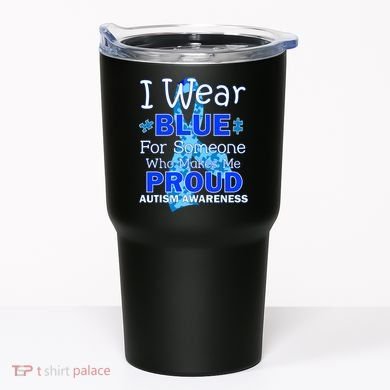 Someone Who Makes Me Proud Autism Awareness Tumbler