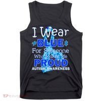 Someone Who Makes Me Proud Autism Awareness Tank Top thumb 0