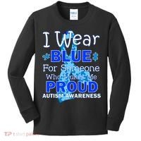 Someone Who Makes Me Proud Autism Awareness Kids Long Sleeve Shirt thumb 0