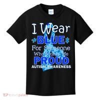Someone Who Makes Me Proud Autism Awareness Kids T-Shirt thumb 0