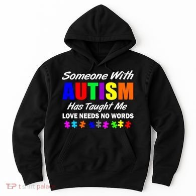 Someone With Autism Has Taught Me Hoodie