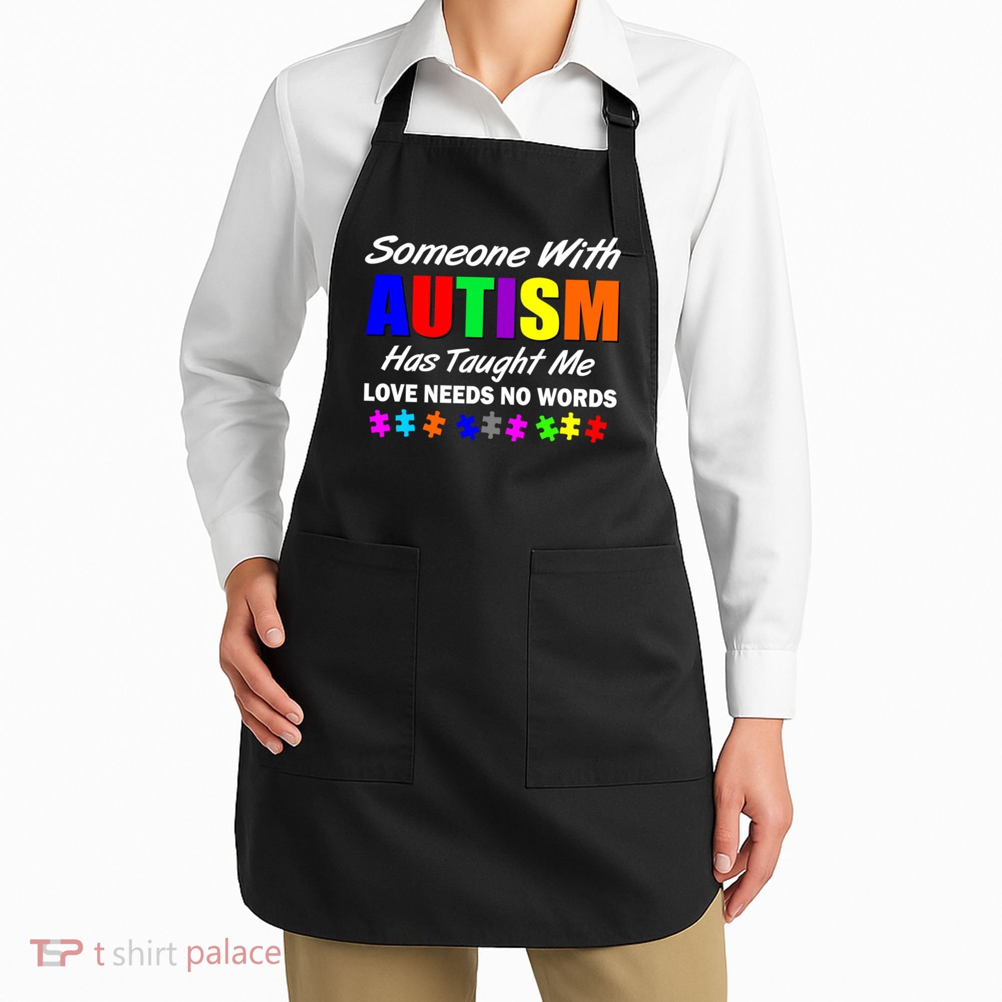 Someone With Autism Has Taught Me Apron