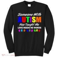 Someone With Autism Has Taught Me Sweatshirt thumb 0