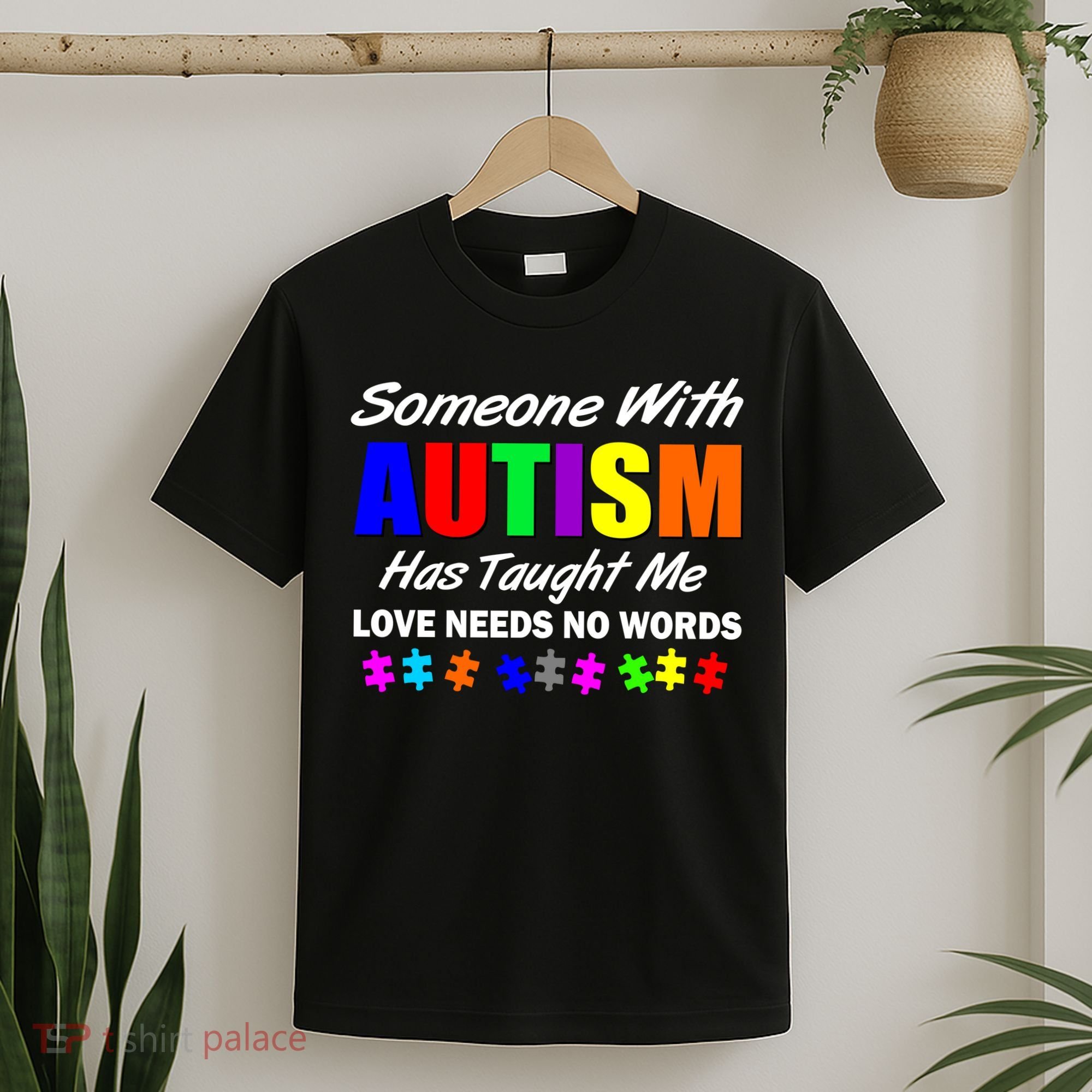Someone With Autism Has Taught Me T-Shirt