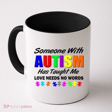 Someone With Autism Has Taught Me Coffee Mug