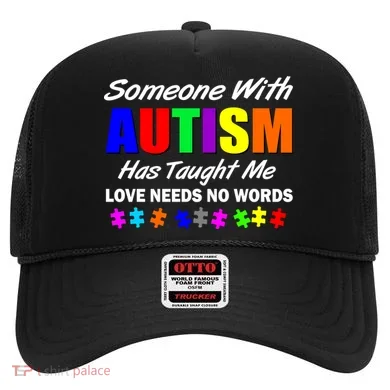 Someone With Autism Has Taught Me Hat