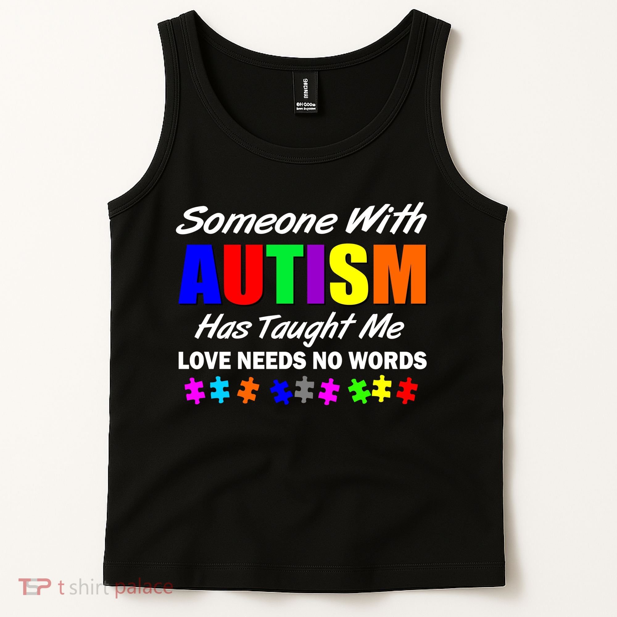 Someone With Autism Has Taught Me Tank Top