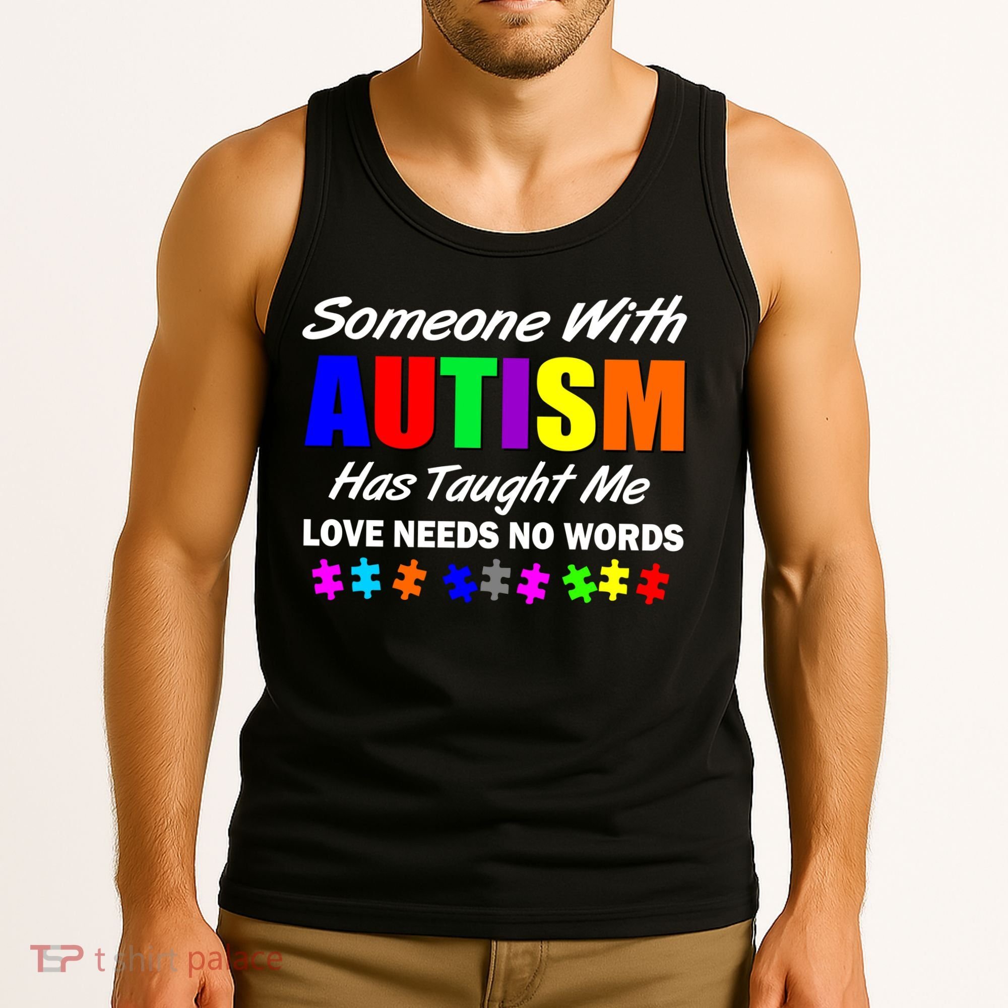 Someone With Autism Has Taught Me Tank Top