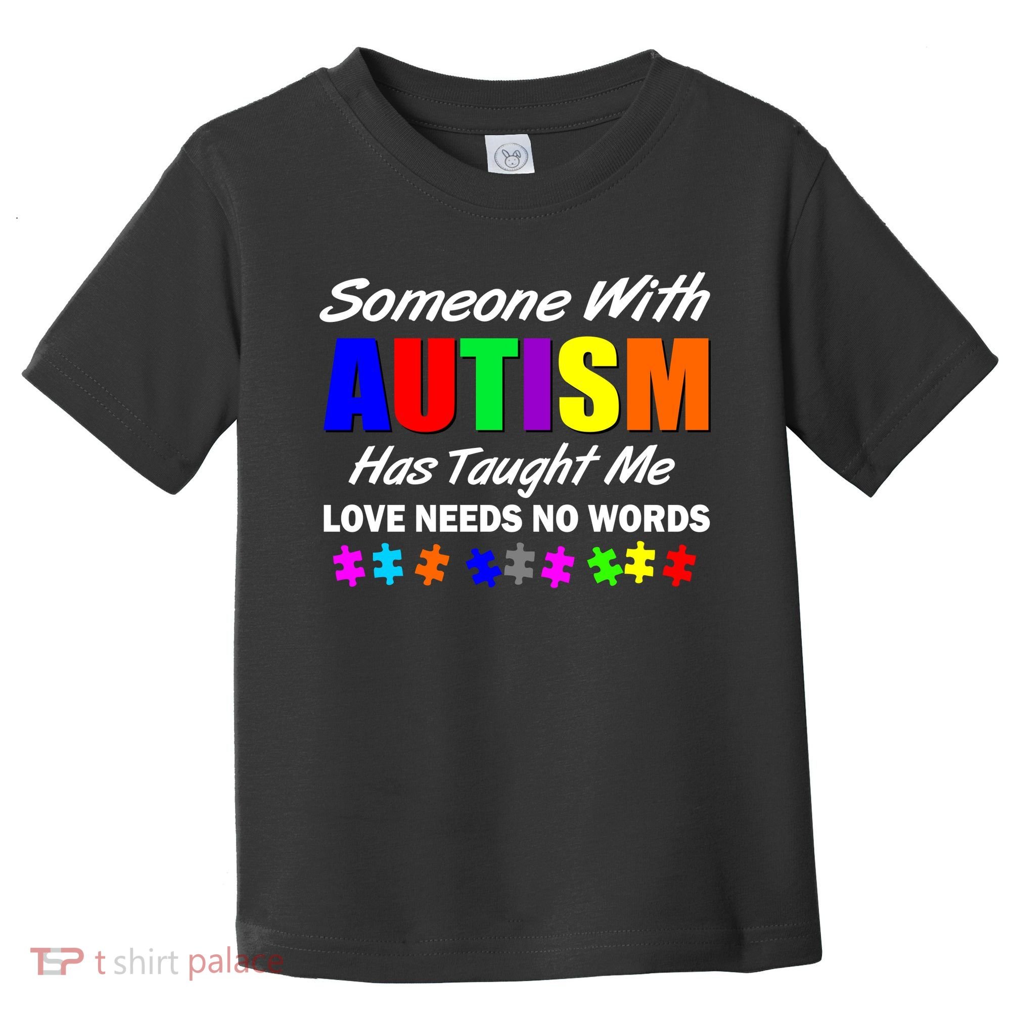 Someone With Autism Has Taught Me Toddler T-Shirt