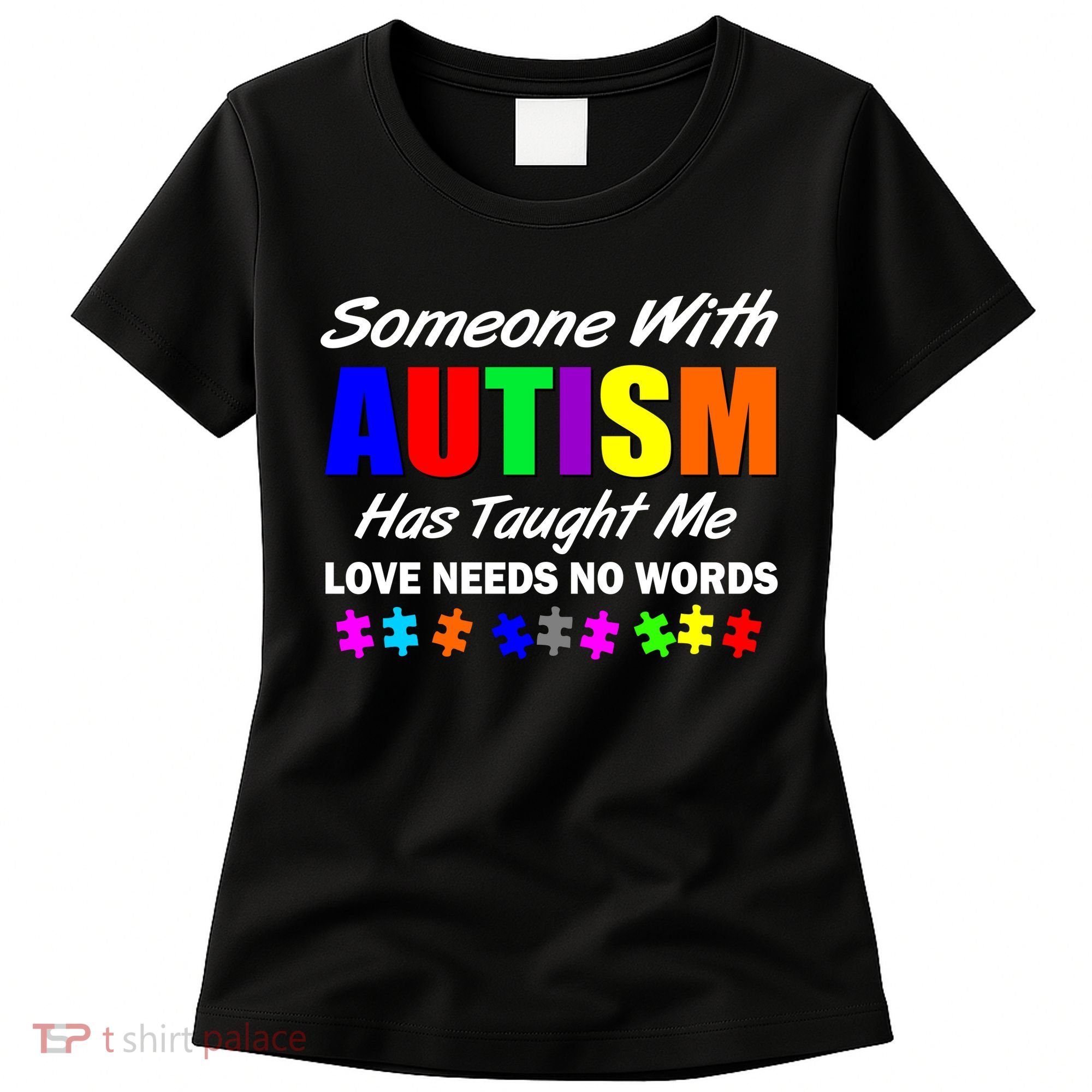 Someone With Autism Has Taught Me Women's T-Shirt