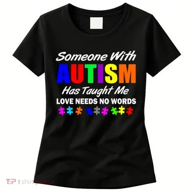 Someone With Autism Has Taught Me Women's T-Shirt