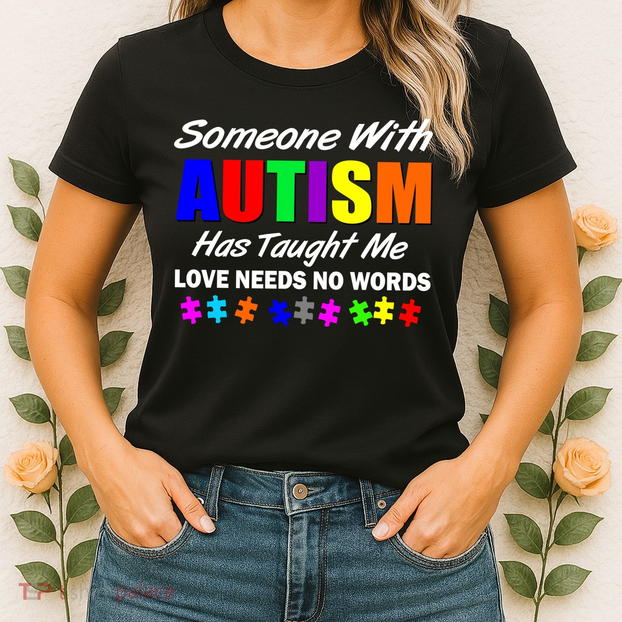 Someone With Autism Has Taught Me Women's T-Shirt