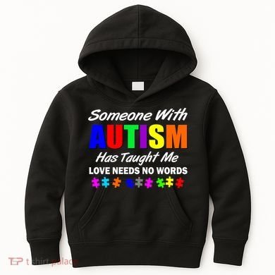 Someone With Autism Has Taught Me Kids Hoodie