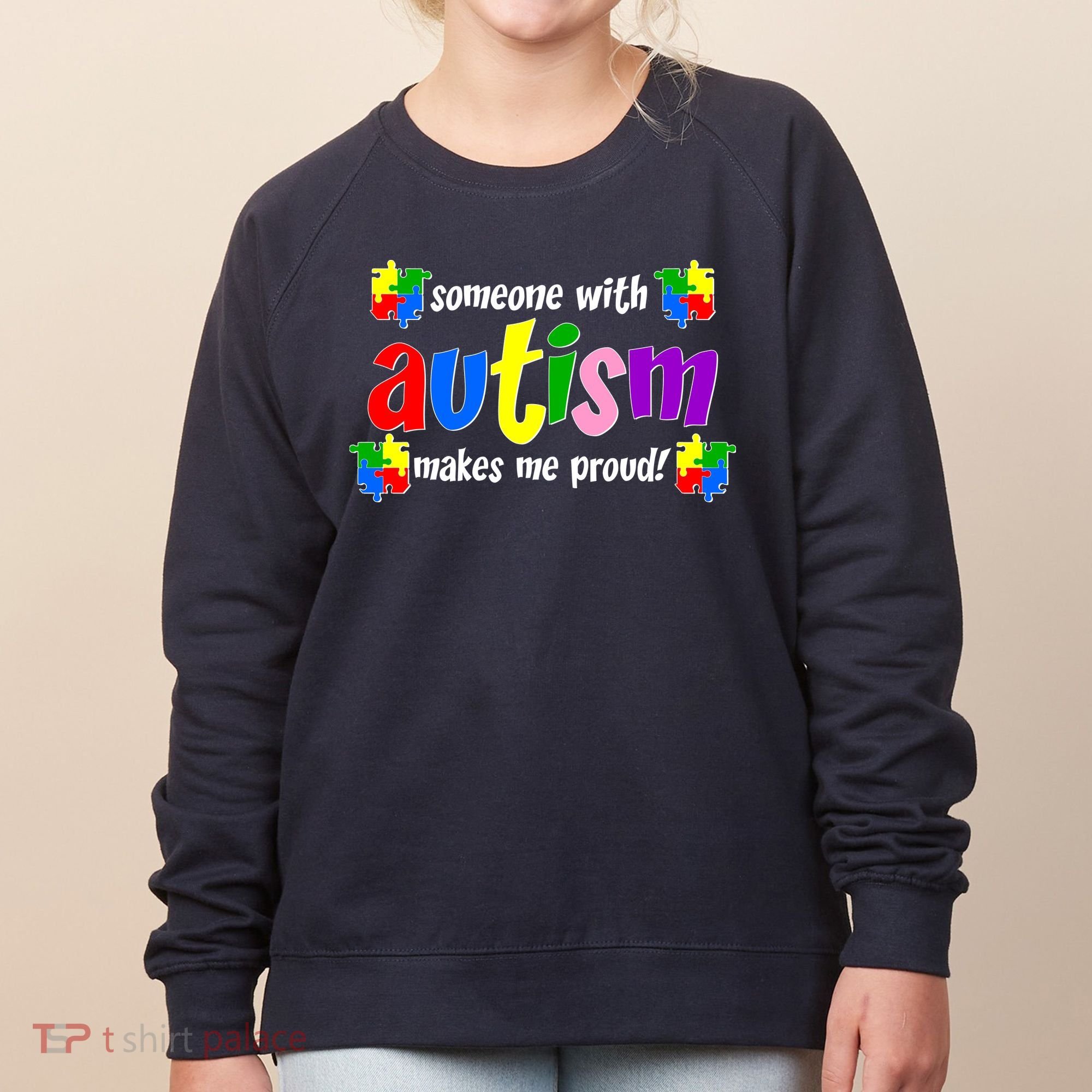 Someone With Autism Makes Me Proud Women's Sweatshirt