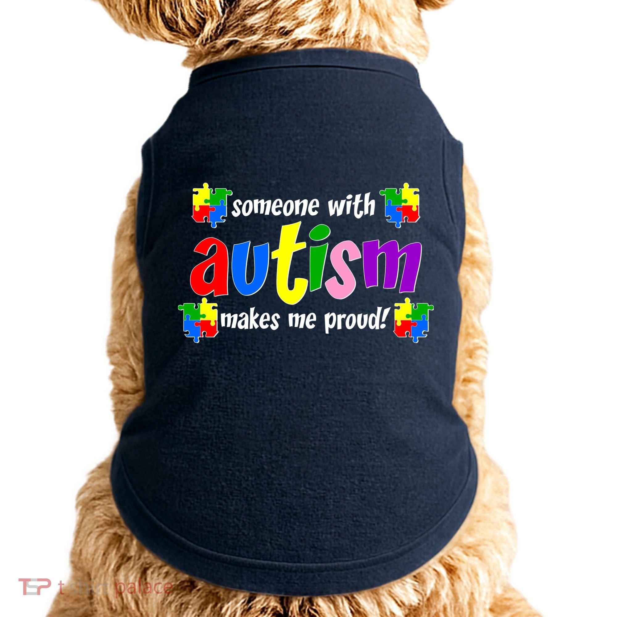 Someone With Autism Makes Me Proud Doggie Tank