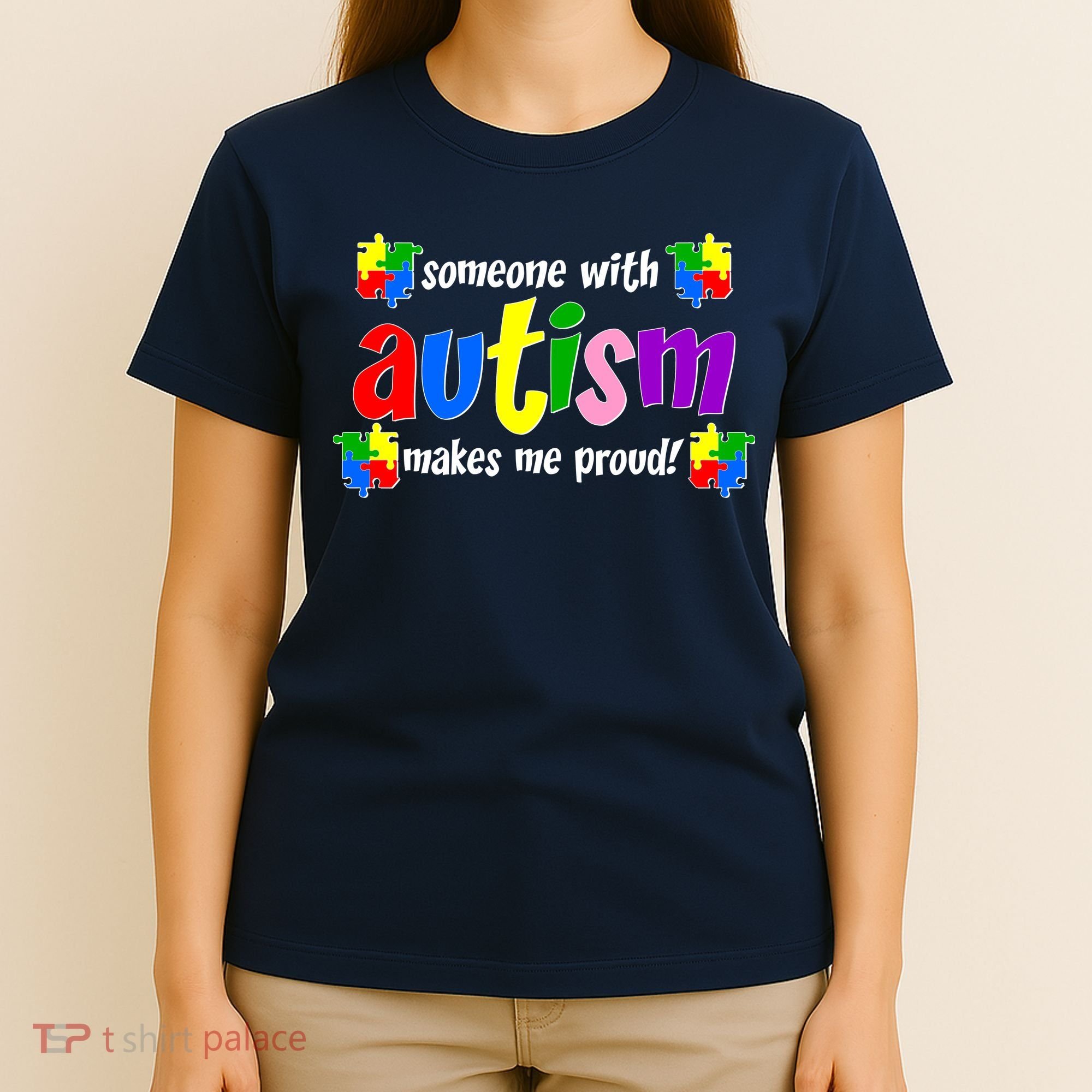 Someone With Autism Makes Me Proud T-Shirt