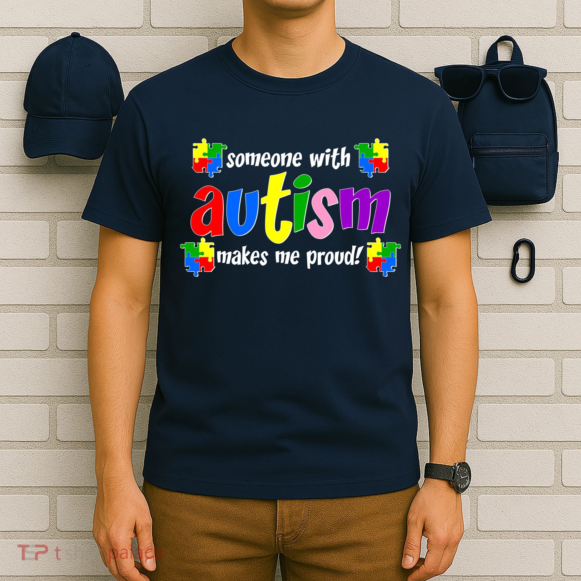 Someone With Autism Makes Me Proud T-Shirt