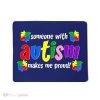 Someone With Autism Makes Me Proud Mousepad thumb 0