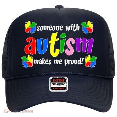Someone With Autism Makes Me Proud Hat