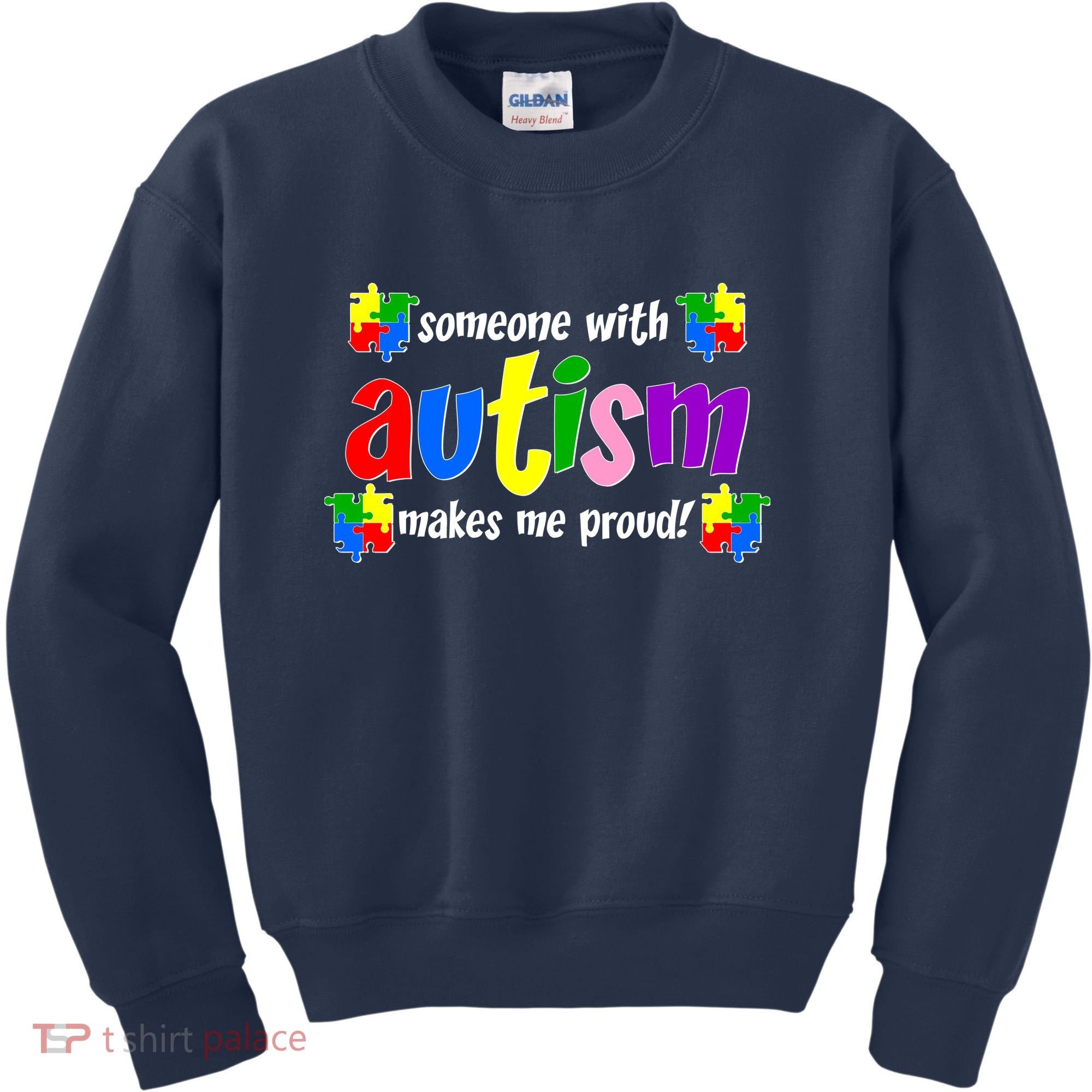 Someone With Autism Makes Me Proud Kids Sweatshirt